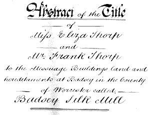 1863 - Abstract of the Title of  Miss Eliza Thorp and Mr Frank Thorp  to the Messuage Buildings land and hereditaments at Badsey in the County of Worcester called Badsey Silk Mill