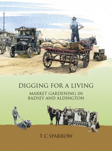 Digging for a Living: Market Gardening in Badsey and Aldington - book cover